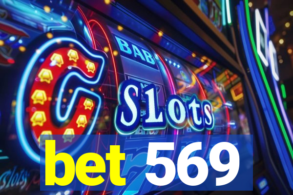 bet 569